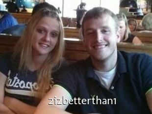 2izbetterthan1