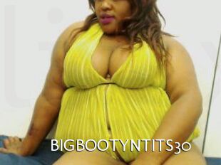 BIGBOOTYNTITS30