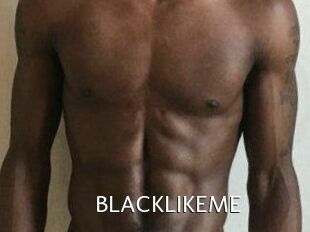BLACKLIKEME