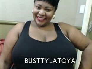 BUSTTYLATOYA