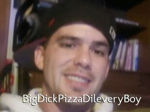 BigDickPizzaDileveryBoy