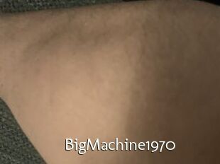 BigMachine1970