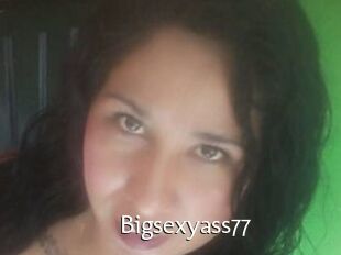 Bigsexyass77