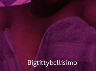 Bigtittybellisimo