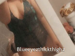 Blueeyezthickthighz