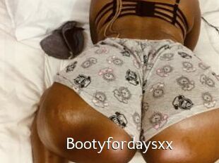 Bootyfordaysxx