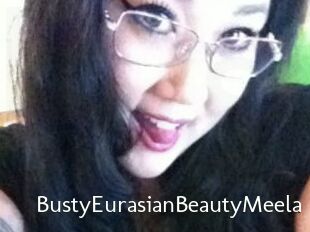 BustyEurasianBeautyMeela