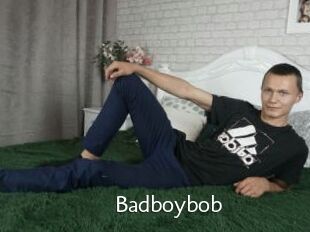 Badboybob