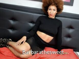 Barbarathesweet