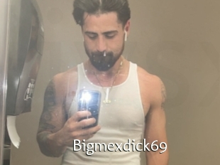 Bigmexdick69