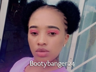 Bootybanger24