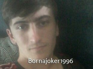 Bornajoker1996