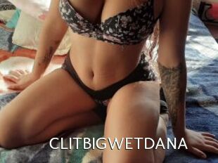 CLITBIGWETDANA