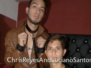 ChrisReyesAndLucianoSantos