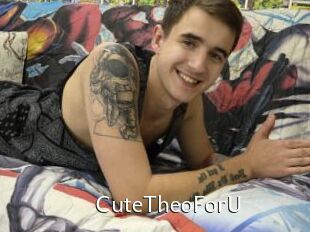 CuteTheoForU