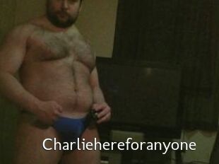 Charliehereforanyone