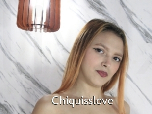 Chiquisslove