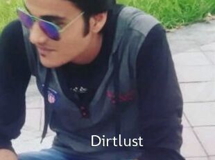 Dirtlust