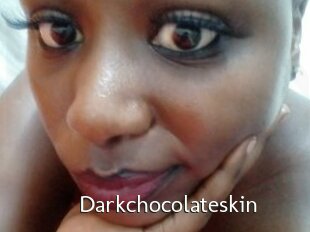 Darkchocolateskin