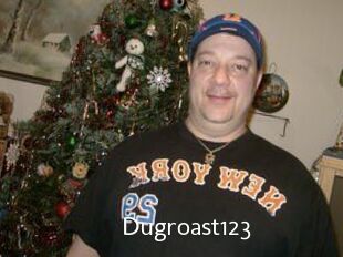 Dugroast123