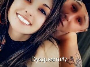 Dysqueen187