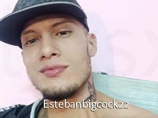 Estebanbigcock22