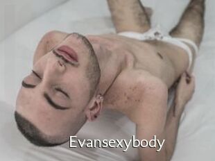 Evansexybody