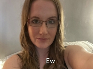 Ew
