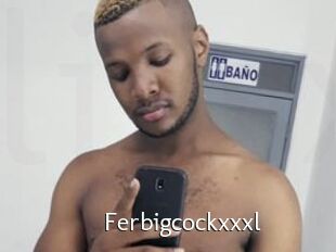Ferbigcockxxxl