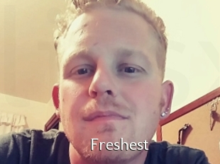Freshest