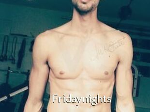 Fridaynights