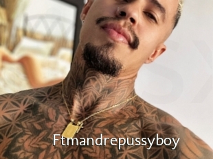 Ftmandrepussyboy