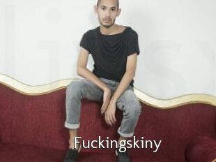 Fuckingskiny