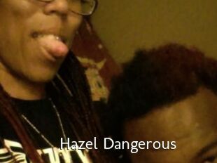 Hazel_Dangerous