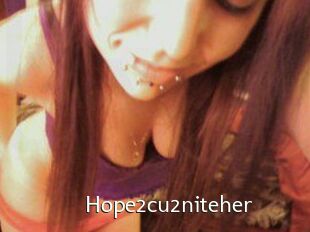 Hope2cu2niteher