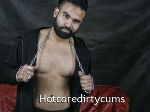 Hotcoredirtycums
