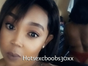 Hotsexcboobs30xx