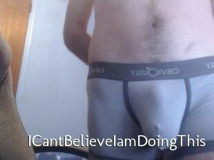 ICantBelieveIamDoingThis
