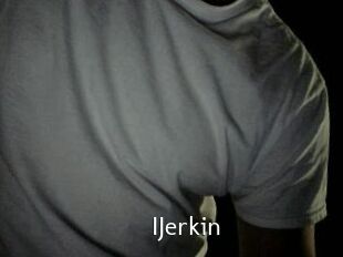 IJerkin