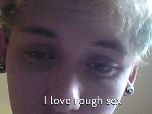 I_love_rough_sex