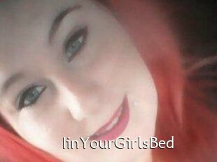 IinYourGirlsBed
