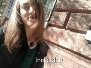 Incredible