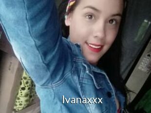 Ivanaxxx
