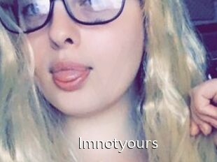 Imnotyours