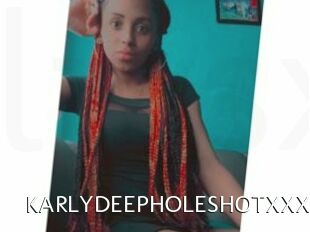 KARLYDEEPHOLESHOTXXX