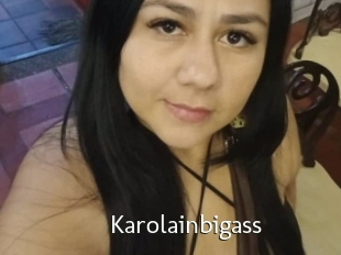 Karolainbigass
