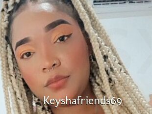 Keyshafriends69