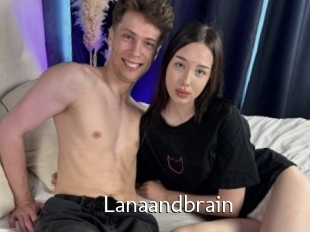 Lanaandbrain