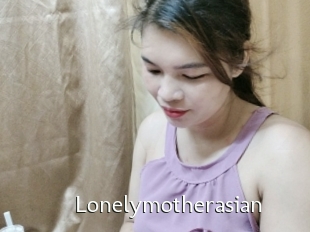 Lonelymotherasian
