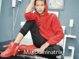 MaxDominatrix